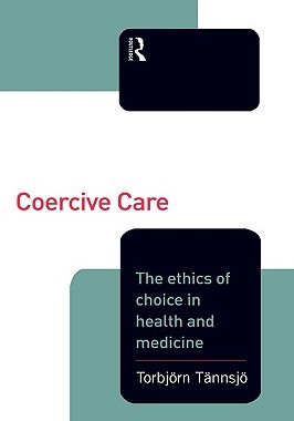 【预售】Coercive Care: Ethics of Choice in Health