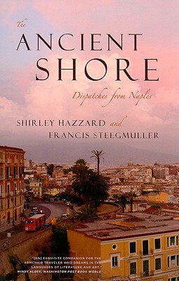 【预售】The Ancient Shore: Dispatches from Naples