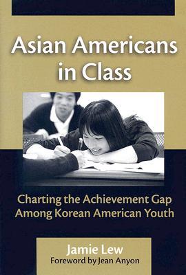 【预售】Asian Americans in Class: Charting the Achievement