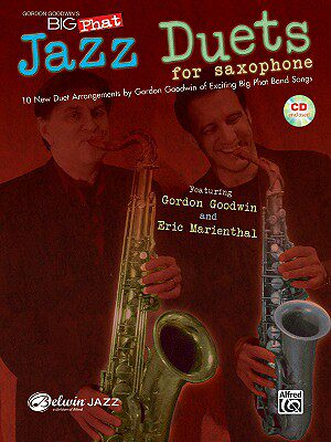 【预售】Gordon Goodwin's Big Phat Jazz Duets for Saxophone:
