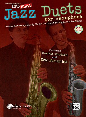 【预售】Gordon Goodwin's Big Phat Jazz Duets for Saxophone: