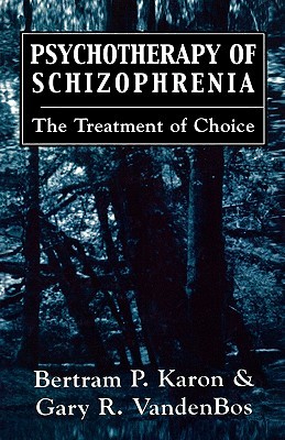 【预售】Psychotherapy of Schizophrenia: The Treatment of