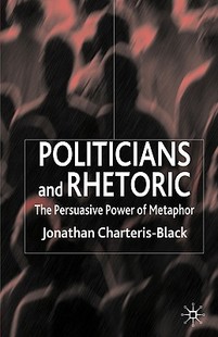 【预售】Politicians and Rhetoric: The Persuasive Power of