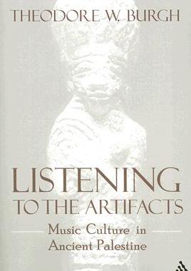 【预售】Listening to the Artifacts: Music Culture in Ancient