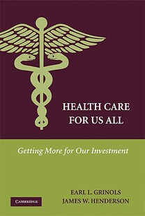 【预售】Health Care for Us All: Getting More for Our