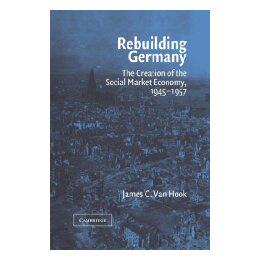 【预售】Rebuilding Germany: The Creation of the Social