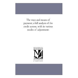 【预售】The Ways and Means of Payment; A Full Analysis of