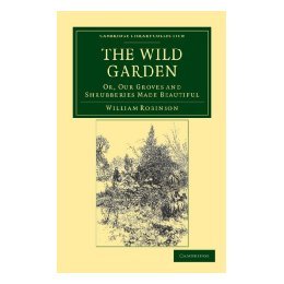 【预售】The Wild Garden: Or, Our Groves and Shrubberies Made