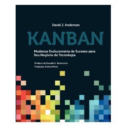 【预售】Kanban: Mudan a Evolucion RIA de Sucesso Para Seu