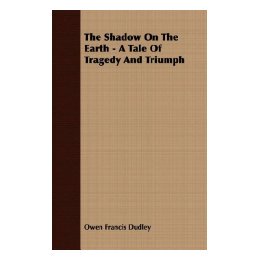 【预售】The Shadow on the Earth - A Tale of Tragedy and
