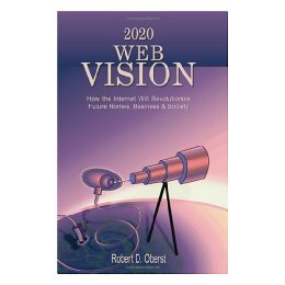 【预售】2020 Web Vision: How the Internet Will Revolutionize