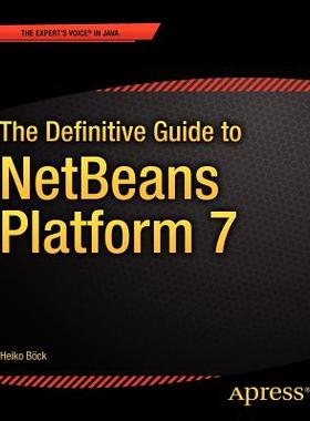 【预售】The Definitive Guide to Netbeans(tm) Platform 7