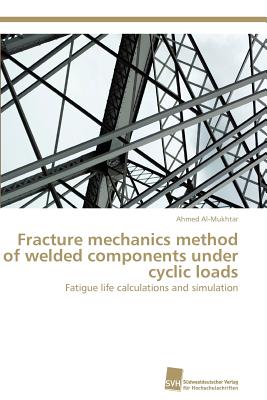 【预售】Fracture Mechanics Method of Welded Components Under 书籍/杂志/报纸 原版其它 原图主图