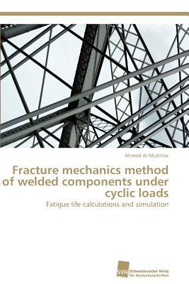 【预售】Fracture Mechanics Method of Welded Components Under