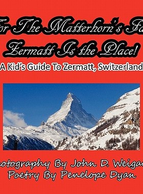 【预售】For the Matterhorn's Face, Zermatt Is the Place, a