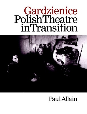 【预售】Gardzienice: Polish Theatre in Transition