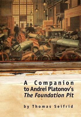 【预售】A Companion to Andrei Platonov's the Foundation Pit