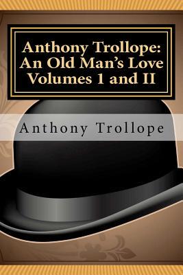 【预售】Anthony Trollope: An Old Man's Love Volumes I and