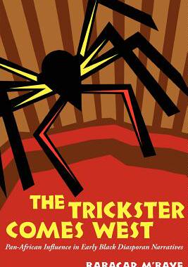 【预售】The Trickster Comes West: Pan-African Influence in