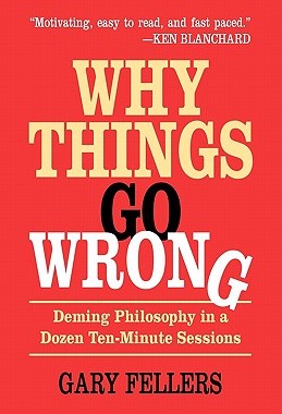【预售】Why Things Go Wrong: Deming Philosophy in a Dozen