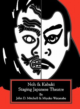 【预售】Staging Japanese Theatre: Noh and Kabuki.