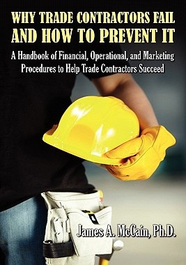 【预售】Why Trade Contractors Fail and How to Prevent It