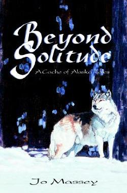 【预售】Beyond Solitude, a Cache of Alaska Tales