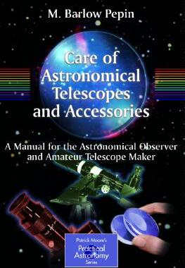 【预售】Care of Astronomical Telescopes and Accessories: A
