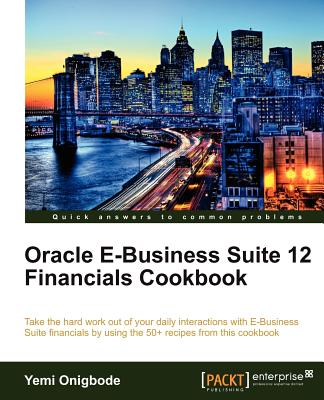 【预售】Oracle E-Business Suite 12 Financials Cookbook