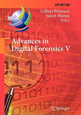 【预售】Advances in Digital Forensics V: Fifth Ifip Wg 11.9