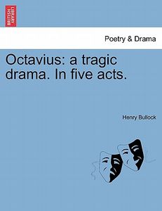 【预售】Octavius: A Tragic Drama. in Five Acts.