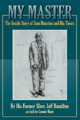 【预售】my master: the inside story of sam houston and his