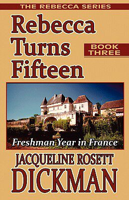 【预售】rebecca turns fifteen: freshman year in france, the