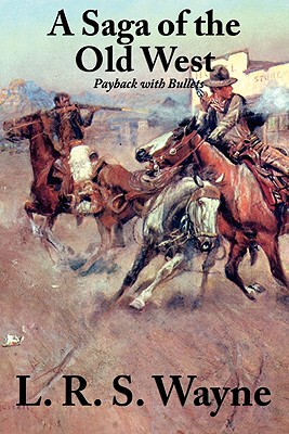 【预售】A Saga of the Old West: Payback with Bullets