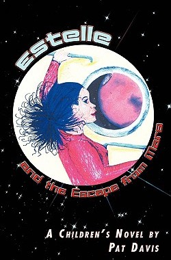 【预售】Estelle and the Escape from Mars: A Children's Novel