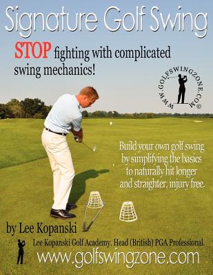 【预售】Signature Golf Swing: Stop Fighting with Complicated