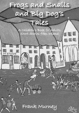 【预售】Frogs and Snails and Big Dog's Tales: A Children's