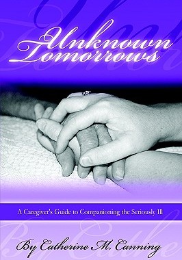 【预售】Unknown Tomorrows: A Caregiver's Guide to