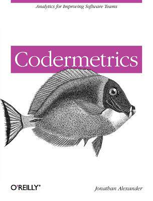 【预售】Codermetrics: Analytics for Improving Software