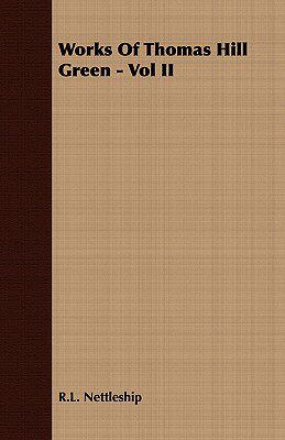 【预售】Works of Thomas Hill Green - Vol II