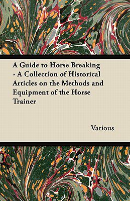 【预售】A Guide to Horse Breaking - A Collection of