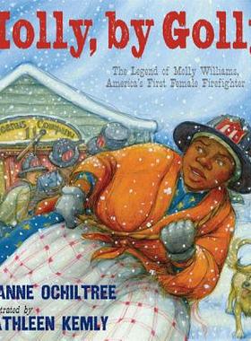 【预售】Molly, by Golly!: The Legend of Molly Williams