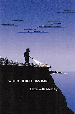 【预售】Where Hedgehogs Dare
