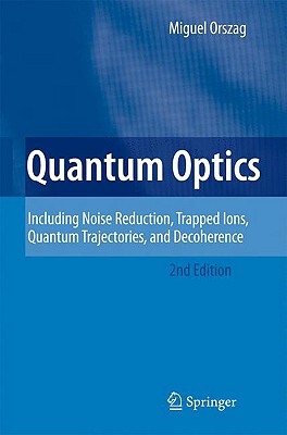 【预售】Quantum Optics: Including Noise Reduction, Trapped