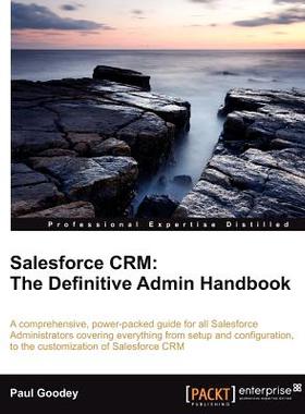 【预售】Salesforce Crm: The Definitive Admin Handbook