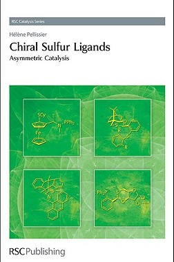 【预售】Chiral Sulfur Ligands: Asymmetric Catalysis