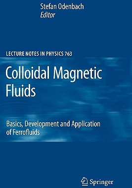 【预售】Colloidal Magnetic Fluids: Basics, Development and