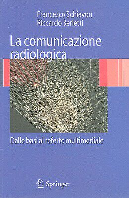 【预售】La Comunicazione Radiologica: Dalle Basi Al Referto