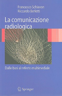 【预售】La Comunicazione Radiologica: Dalle Basi Al Referto