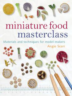【预售】Miniature Food Masterclass: Materials and Techniques